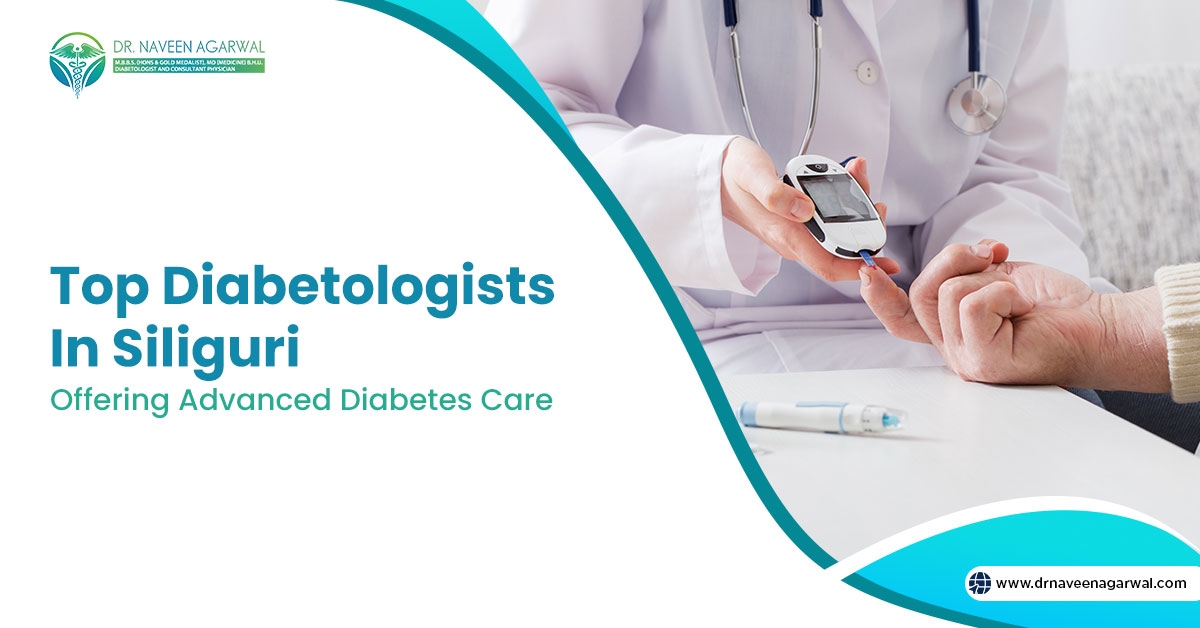 Top Diabetologists in Siliguri Offering Advanced Diabetes Care