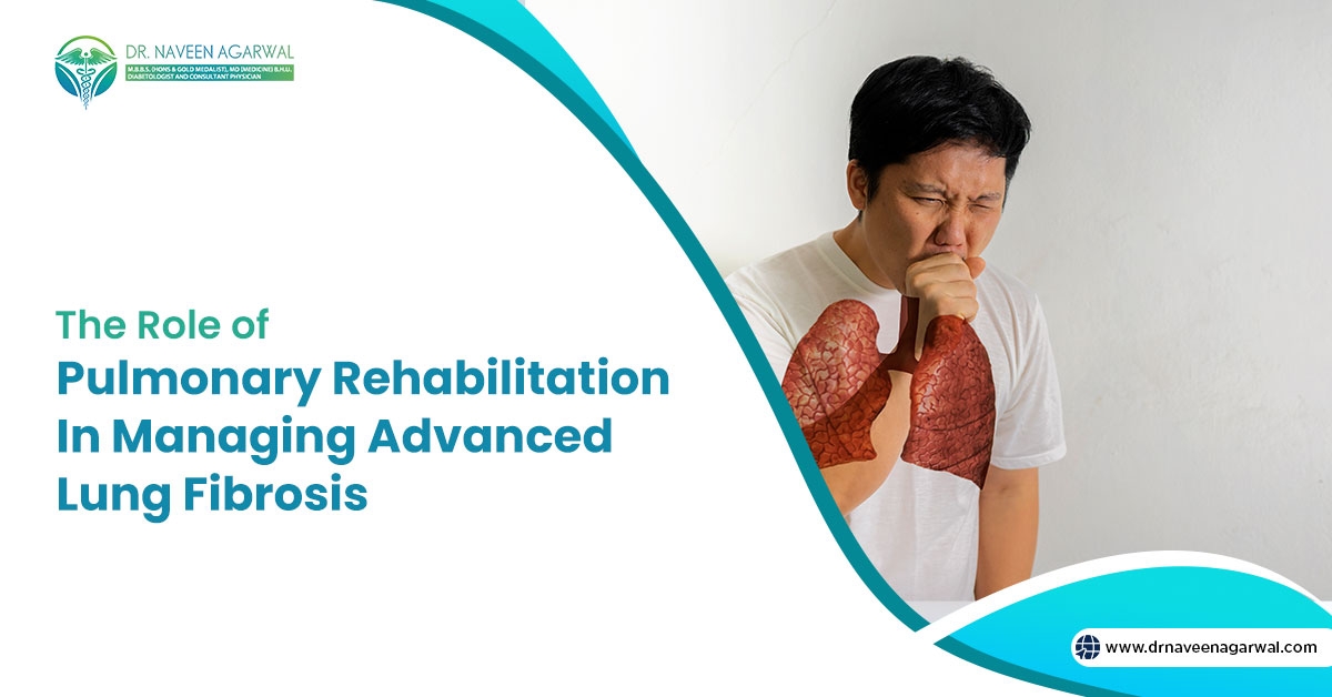 The Role of Pulmonary Rehabilitation in Managing Advanced Lung Fibrosis