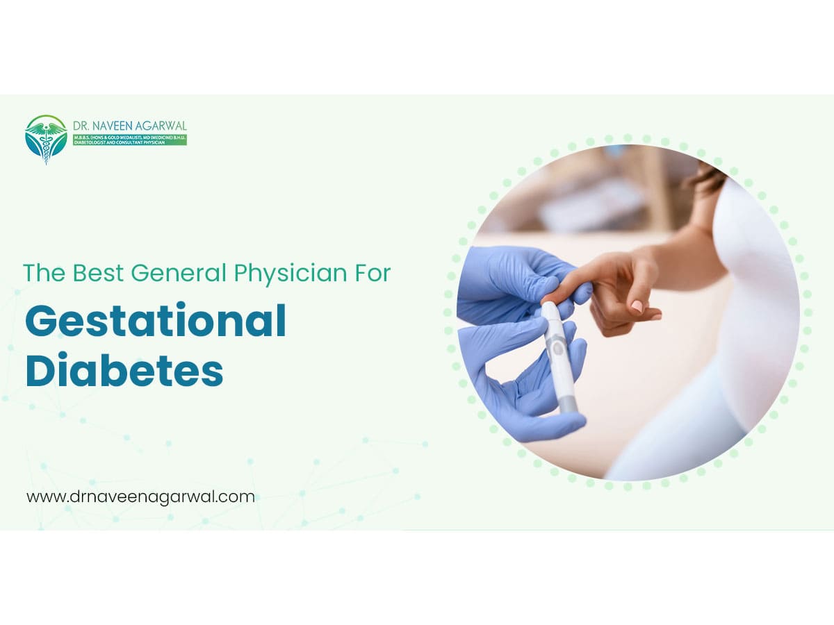 The Best General Physician For Gestational Diabetes